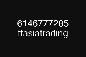 6146777285 ftasiatrading